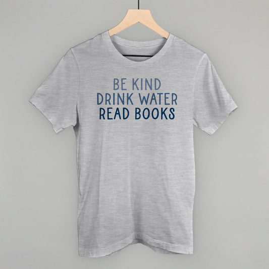 Be Kind Drink Water Read Books