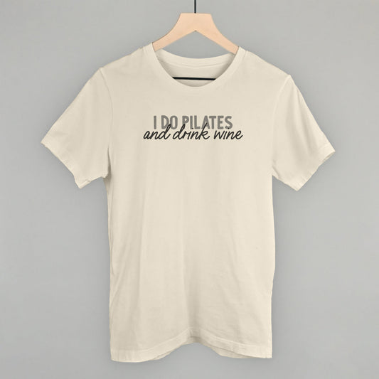 I Do Pilates And Drink Wine