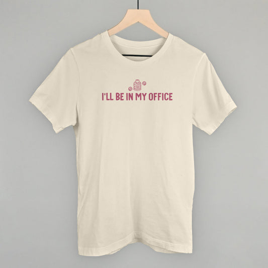 I'll Be In My Office (Crafting)