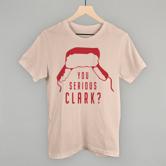 You Serious Clark?