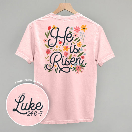 He Is Risen Floral (Back Print)