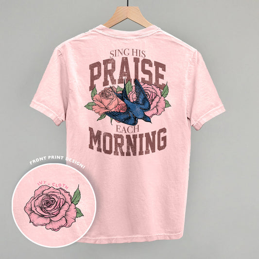 Sing His Praise Every Morning (Back Print)