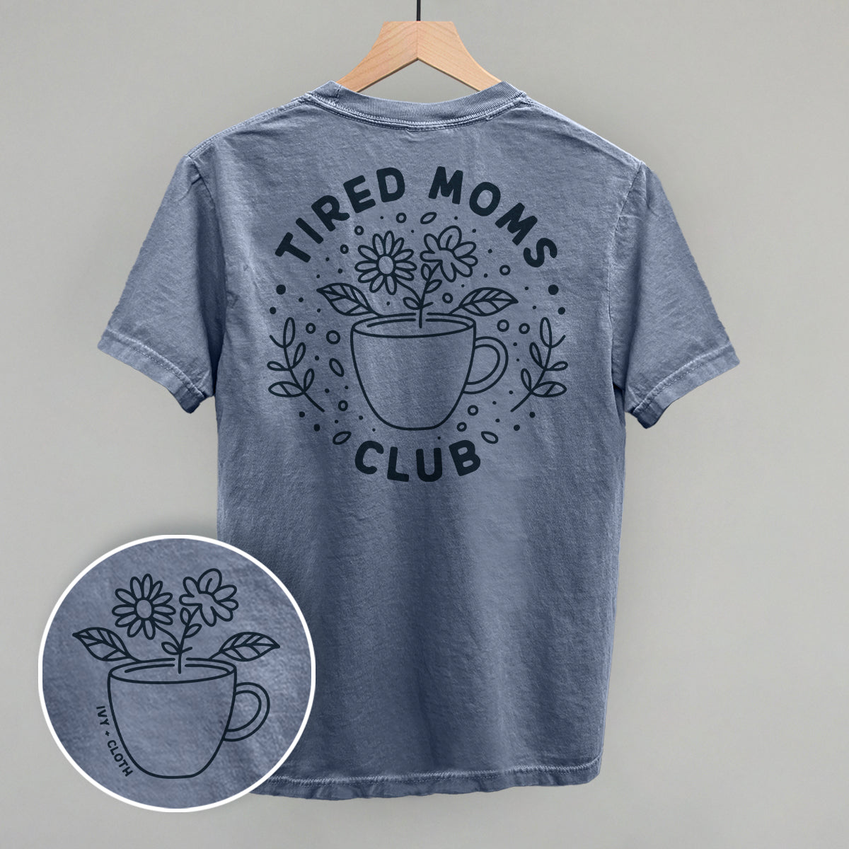Tired Moms Club Floral (Back Print)
