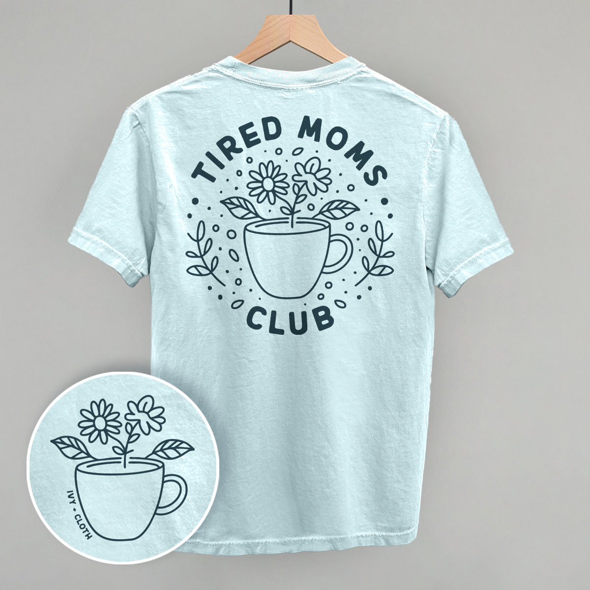 Tired Moms Club Floral (Back Print)