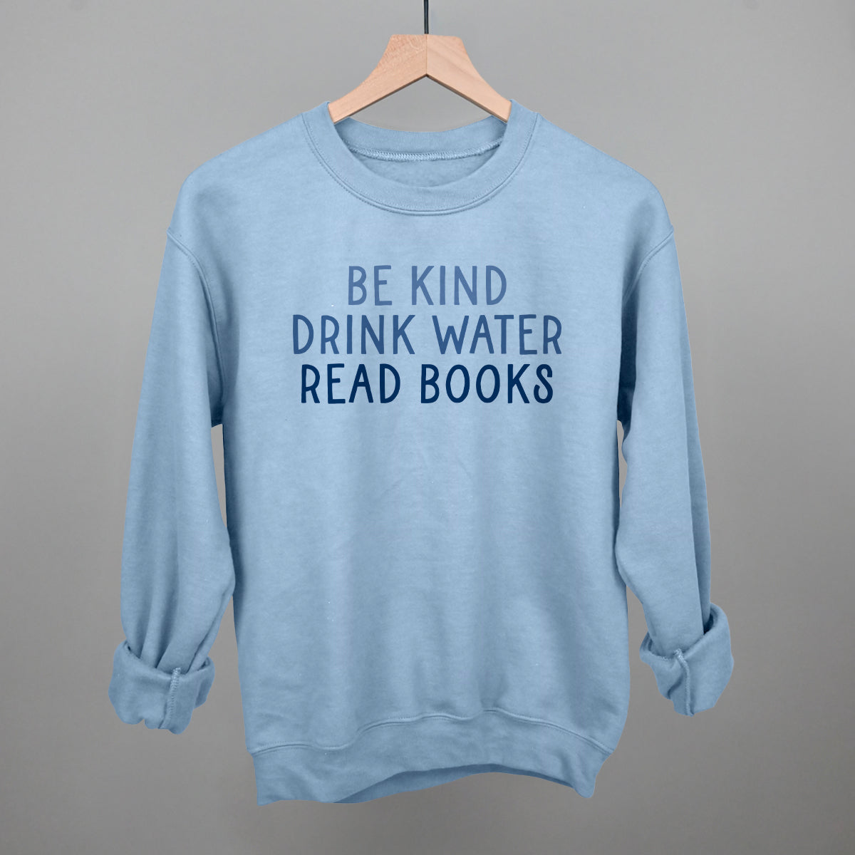 Be Kind Drink Water Read Books