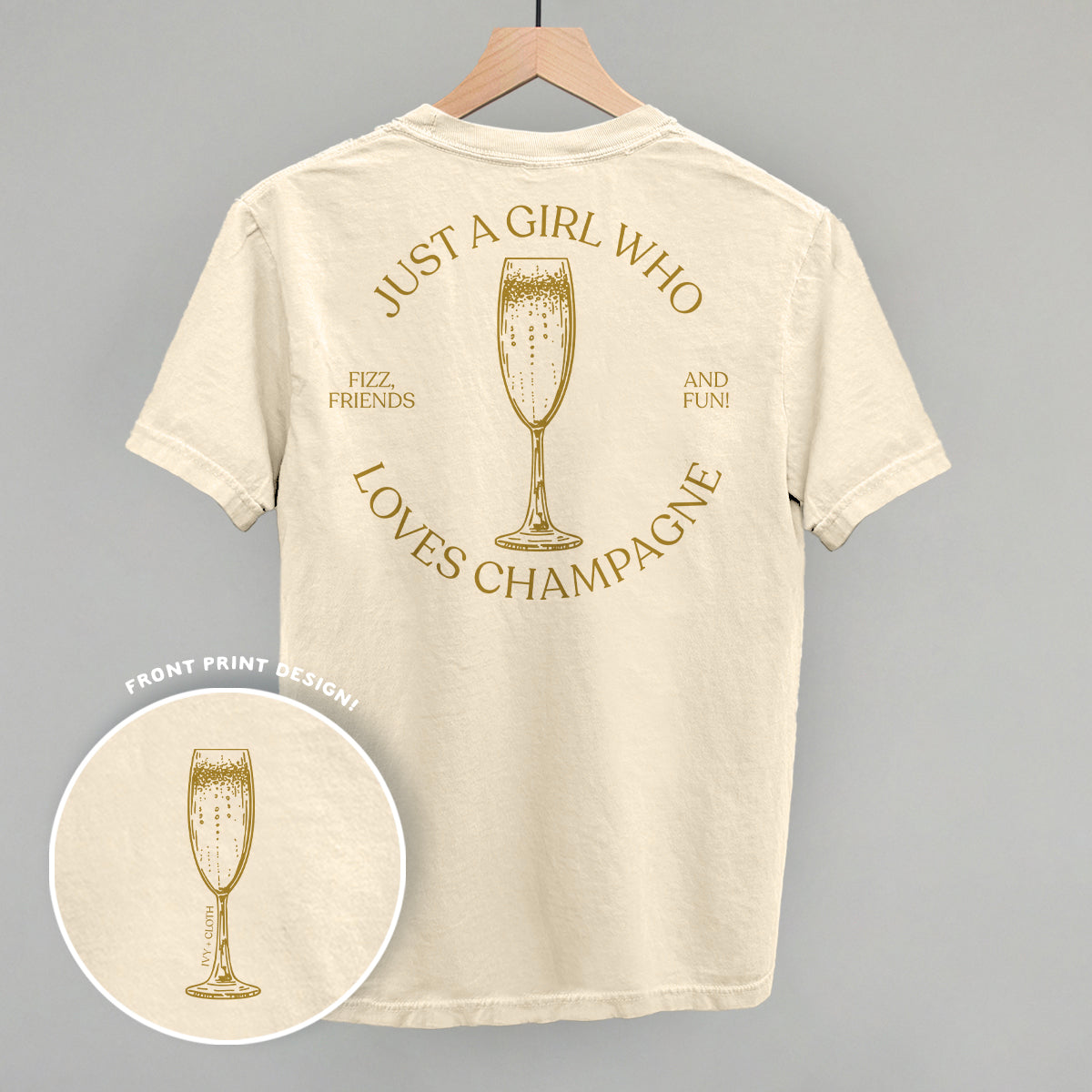 Just A Girl Who Loves Champagne (Back Print)