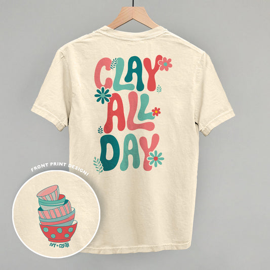 Clay All Day (Back Print)