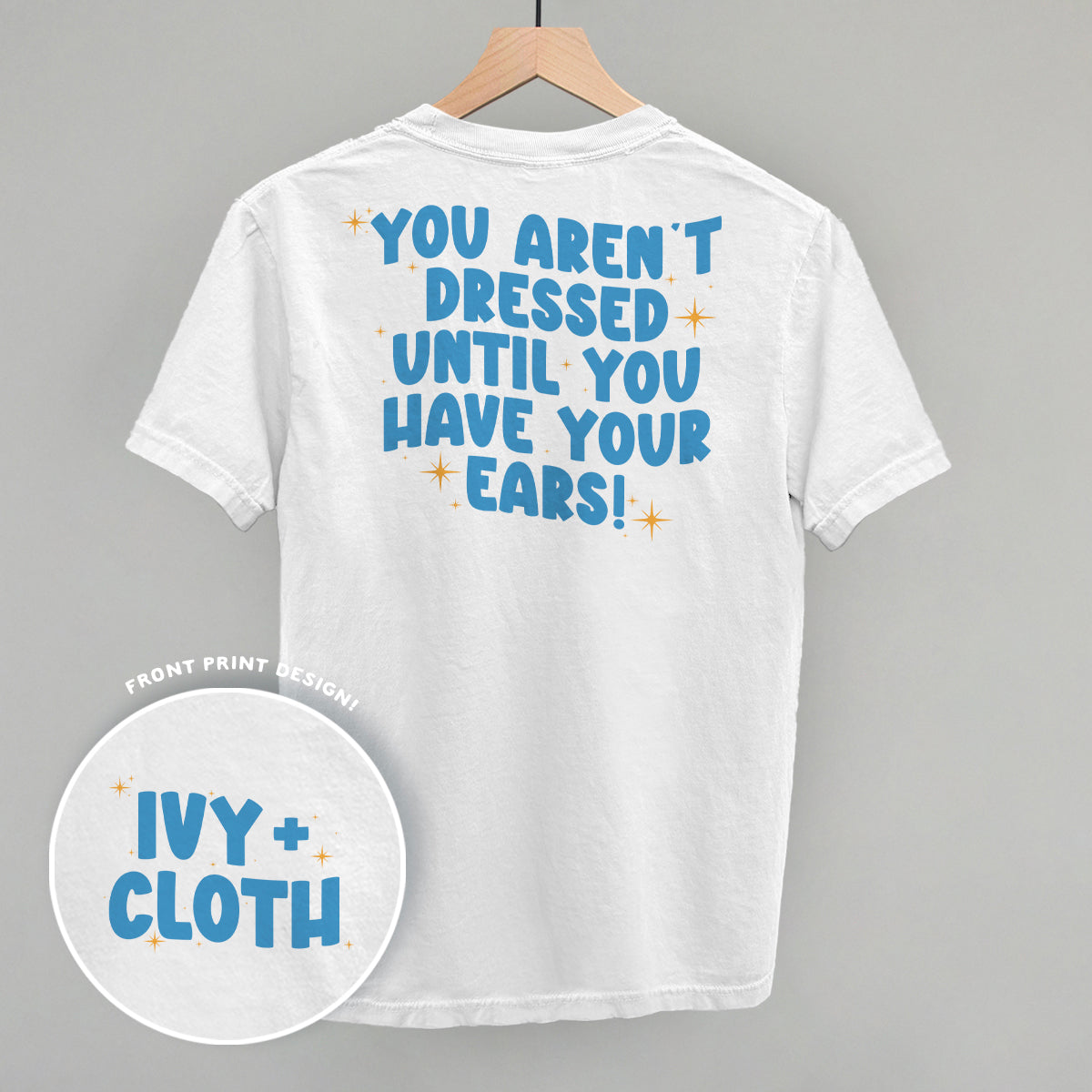 Until You Have Your Ears (Back Print)