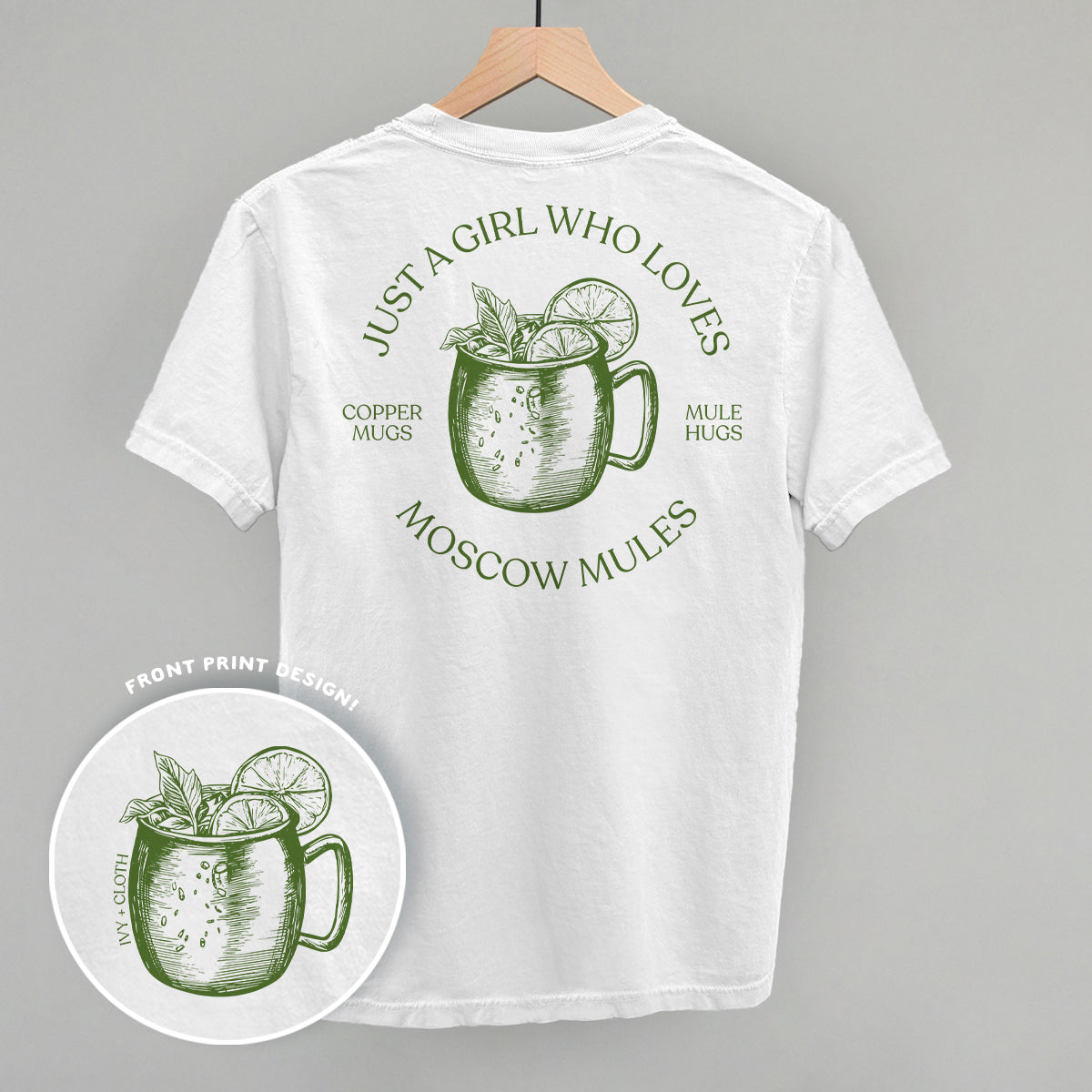 Just A Girl Who Loves Moscow Mules (Back Print)