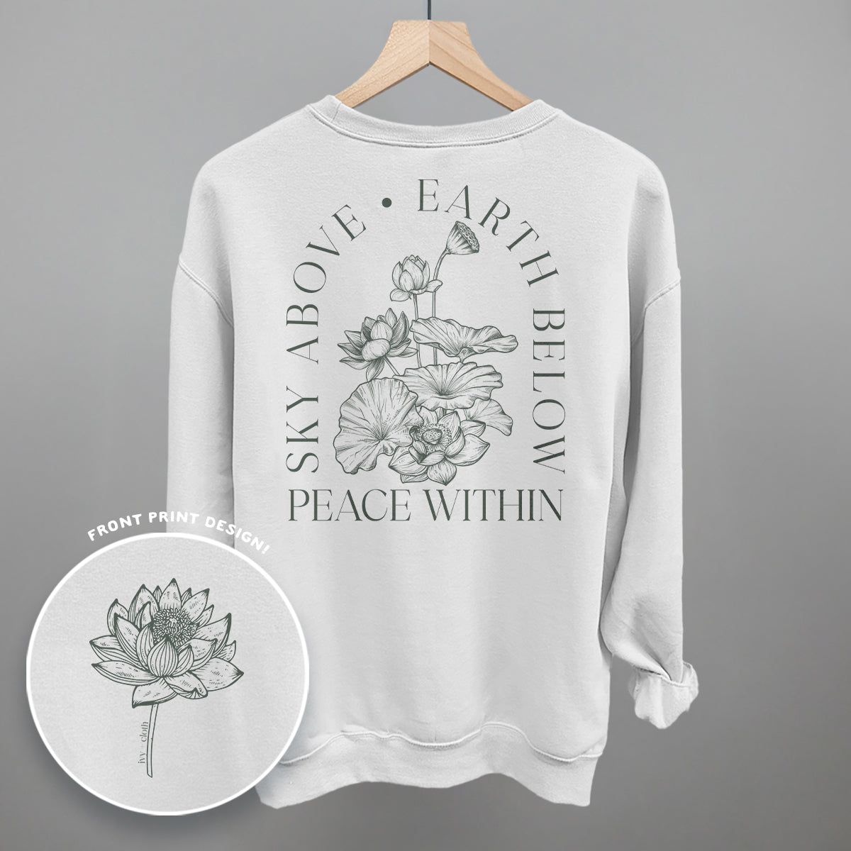 Sky Above Earth Below Peace Within (Back Print)