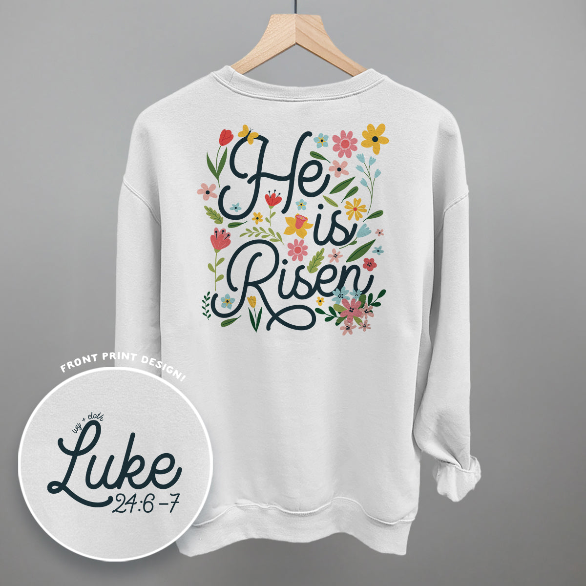He Is Risen Floral (Back Print)