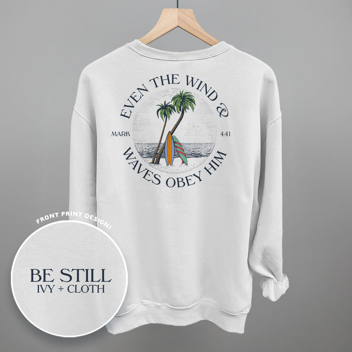 Even The Waves & Wind Obey Him (Back Print)