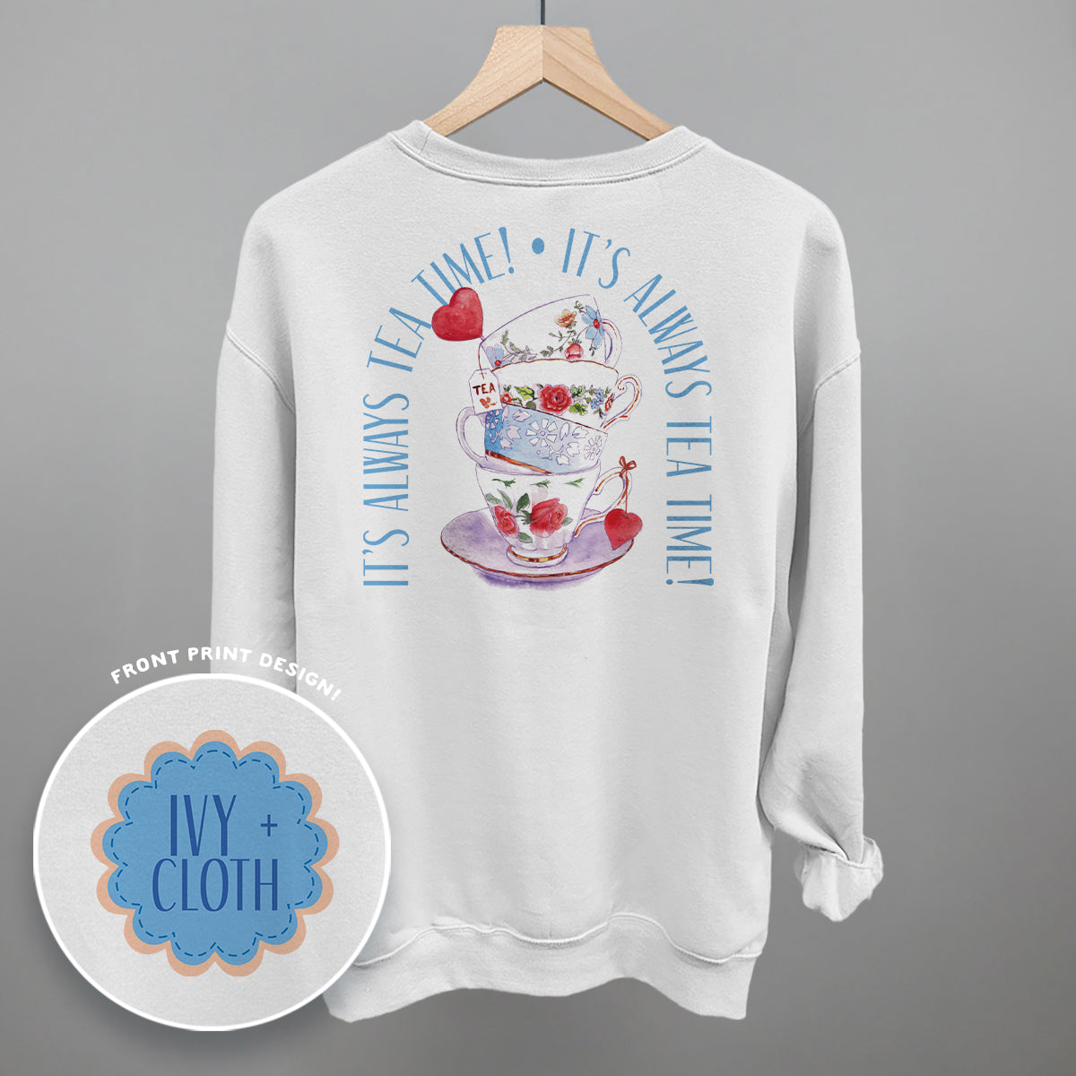 It's Always Tea Time (Back Print)