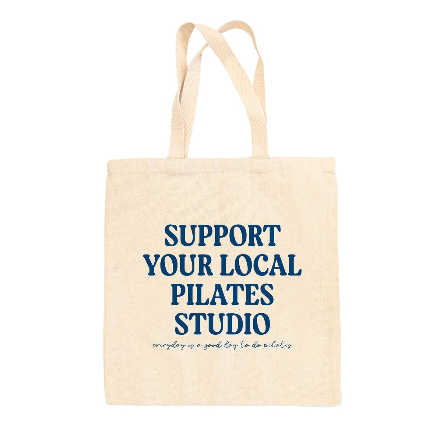 Support Your Local Pilates Studio Tote Bag
