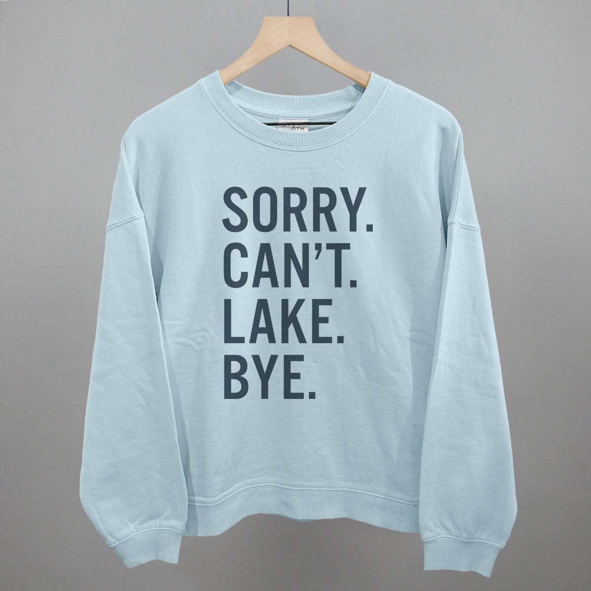 Sorry Can't Lake Bye