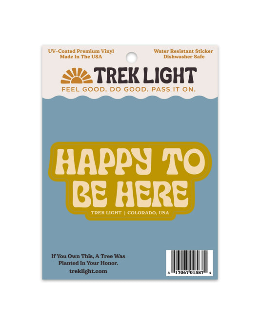Happy To Be Here Sticker