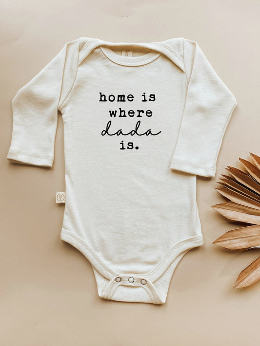 Home is Where Dada is Organic Bodysuit Long Sleeve