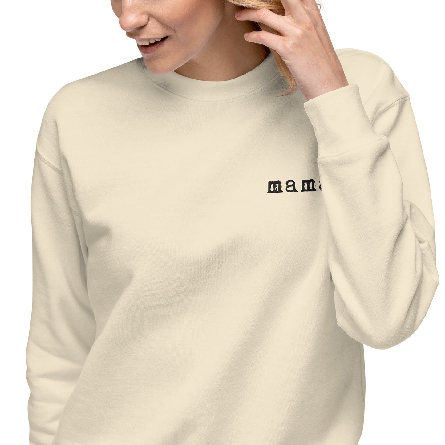 Mama. Embroidered | Premium Adult Sweatshirt