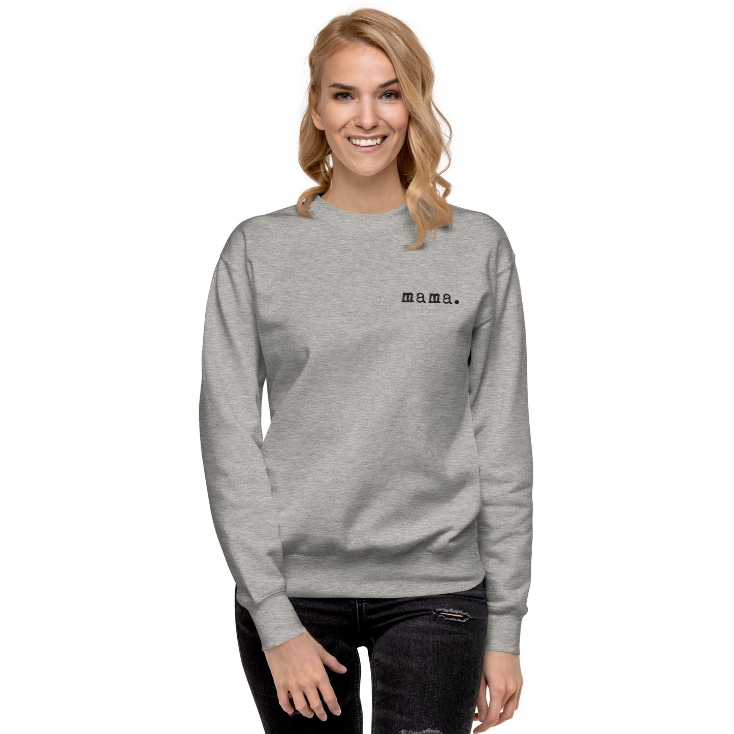 Mama. Embroidered | Premium Adult Sweatshirt