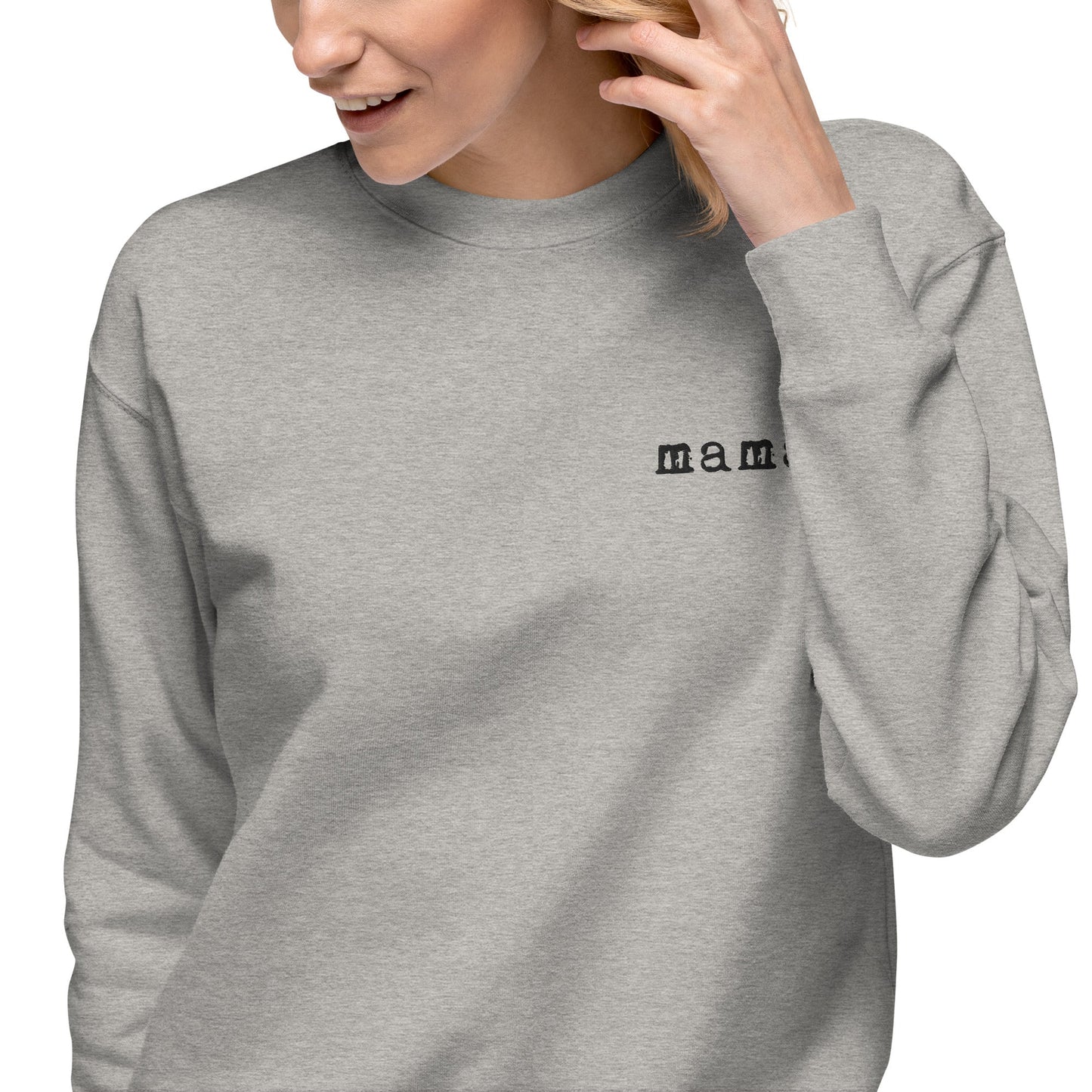 Mama. Embroidered | Premium Adult Sweatshirt