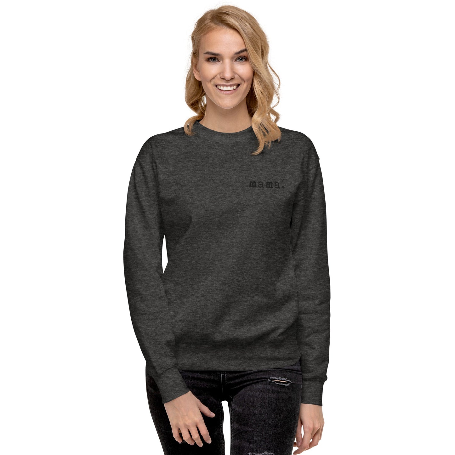 Mama. Embroidered | Premium Adult Sweatshirt