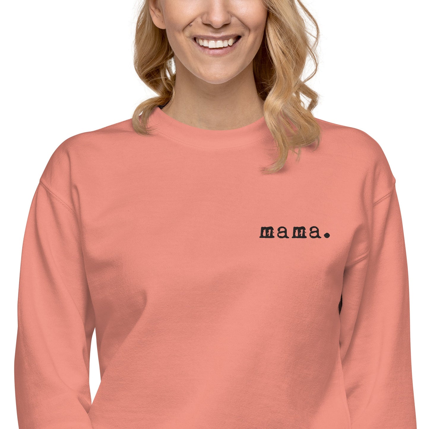 Mama. Embroidered | Premium Adult Sweatshirt