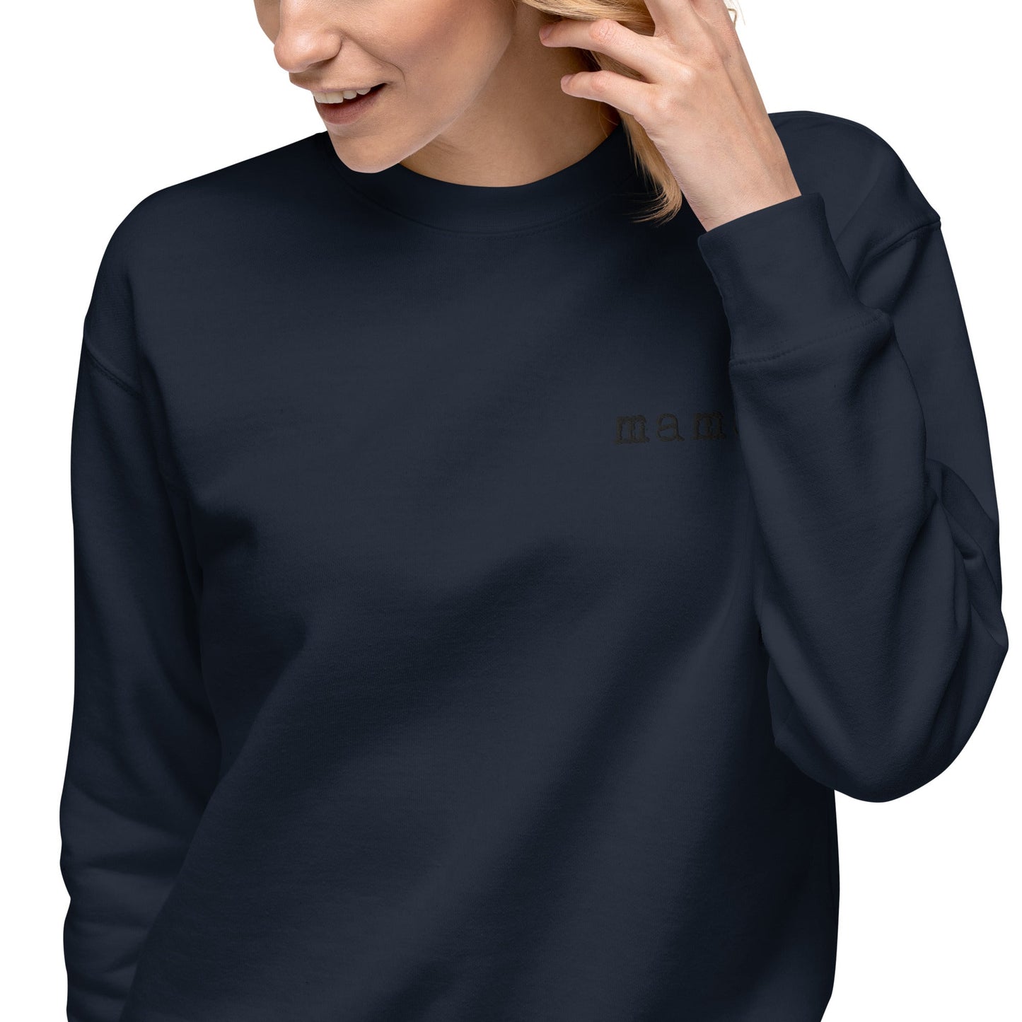Mama. Embroidered | Premium Adult Sweatshirt