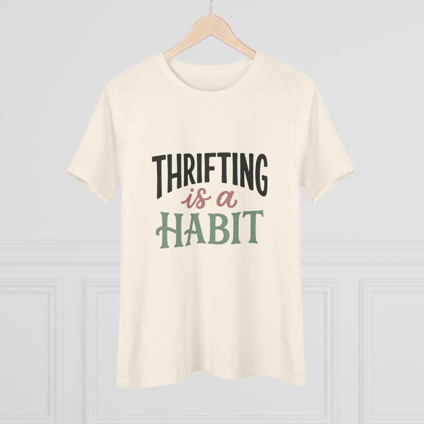 Thrifting Is a Habit Women’s Tee