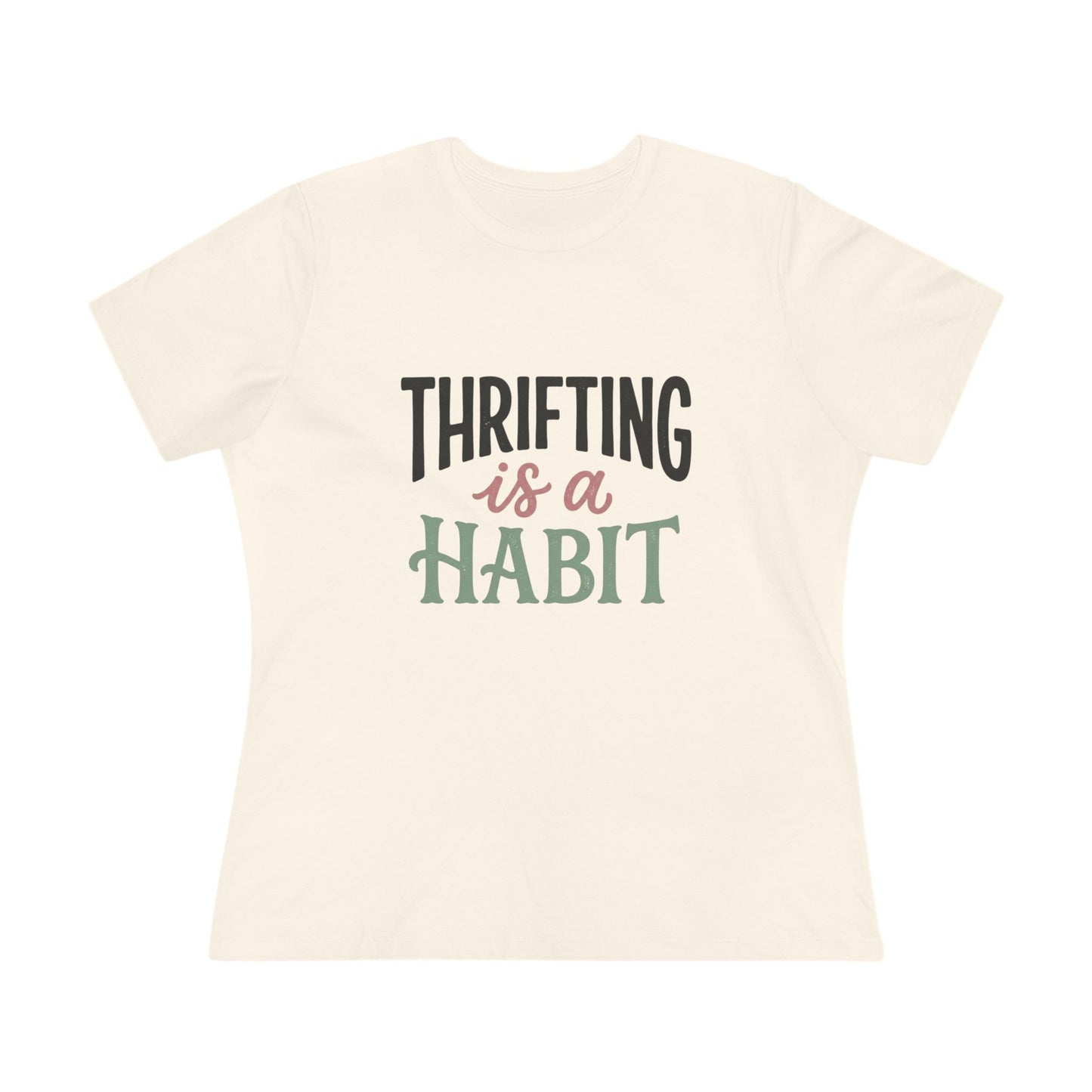 Thrifting Is a Habit Women’s Tee