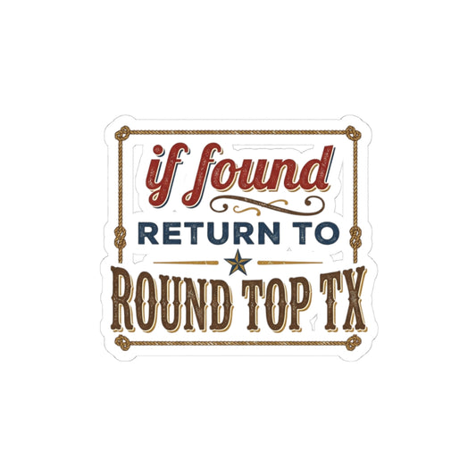If Found Return to Round Top TX Sticker — Vintage Texas Travel Kiss-Cut Sticker