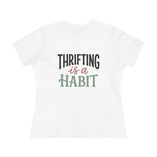 Thrifting Is a Habit Women’s Tee