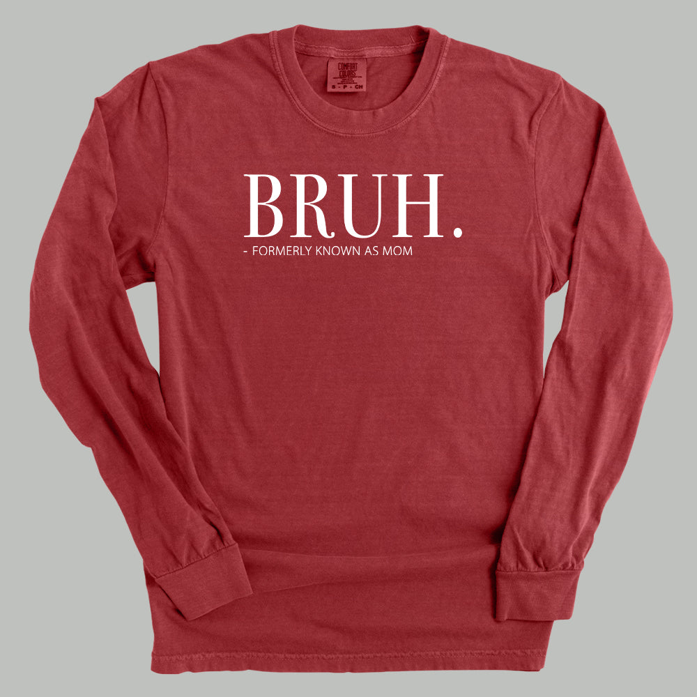 Bruh Formerly Known As Mom