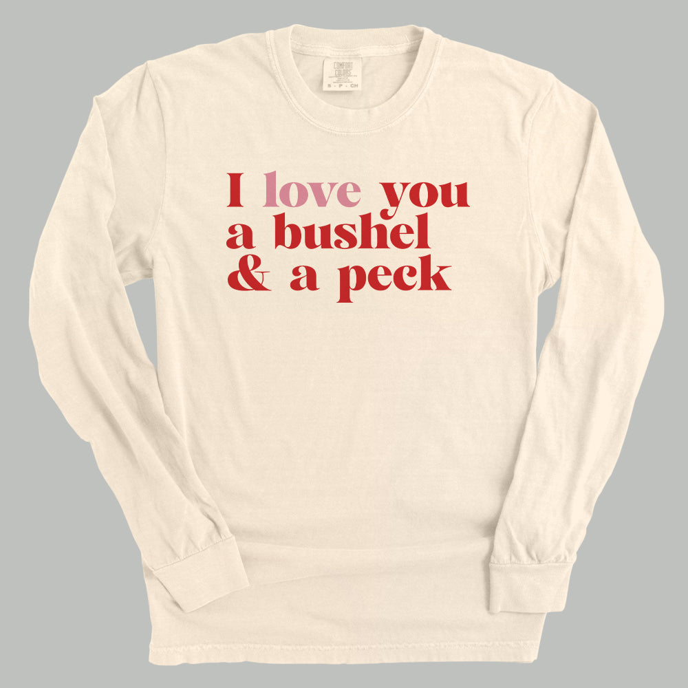 I Love You A Bushel And A Peck And A Hug Around The Neck