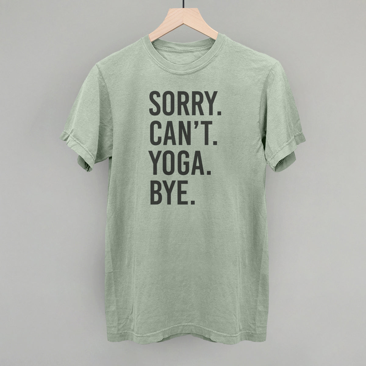 Sorry Can't Yoga Bye