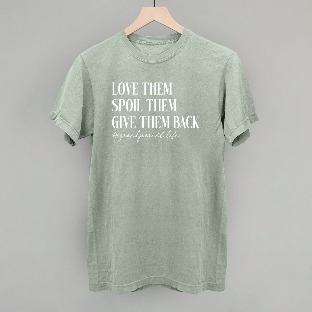 Love Them Spoil Them Give Them Back