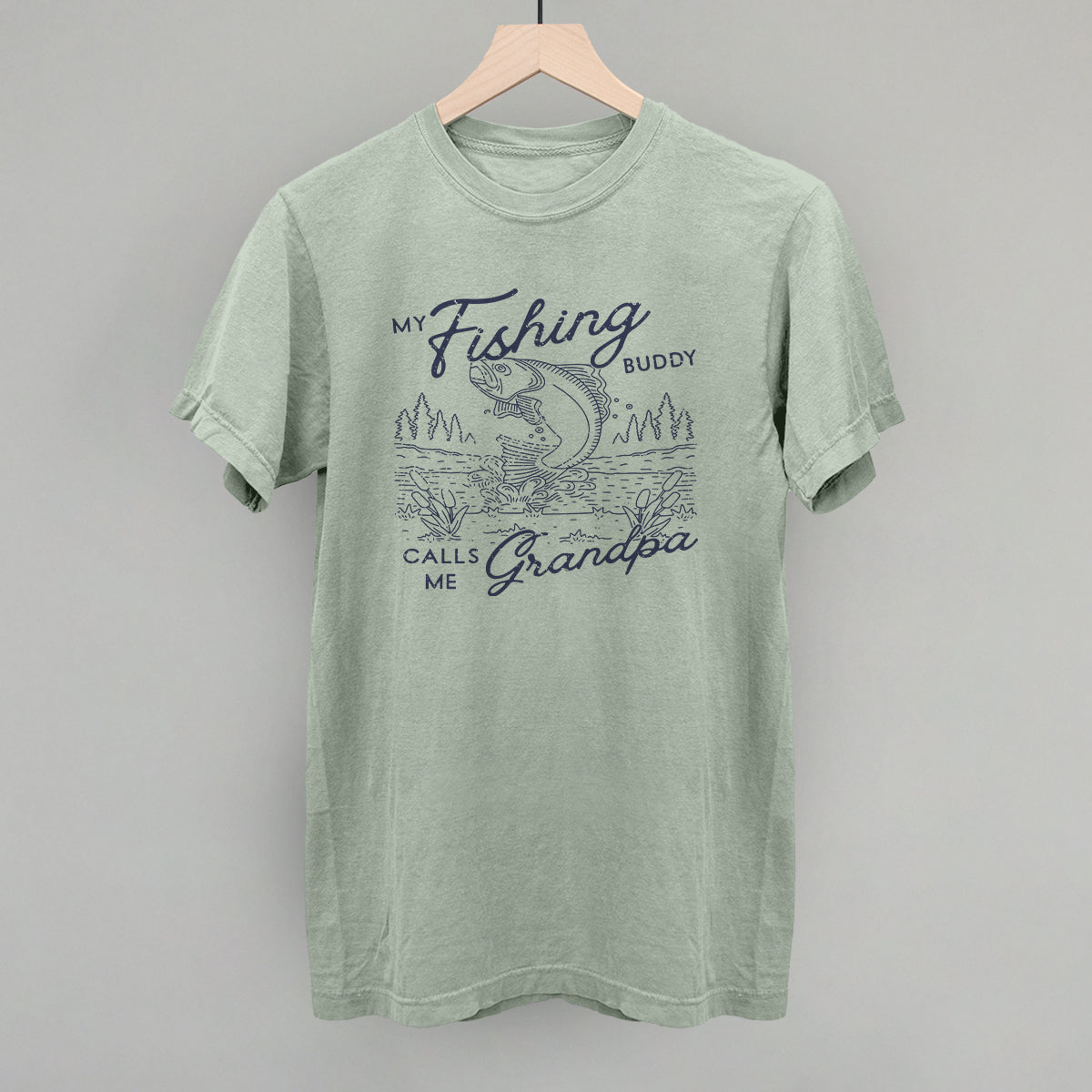 My Fishing Buddy Calls Me Grandpa