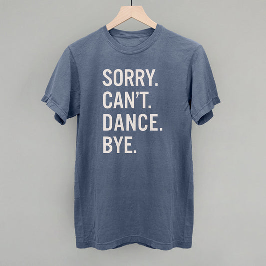 Sorry Can't Dance Bye