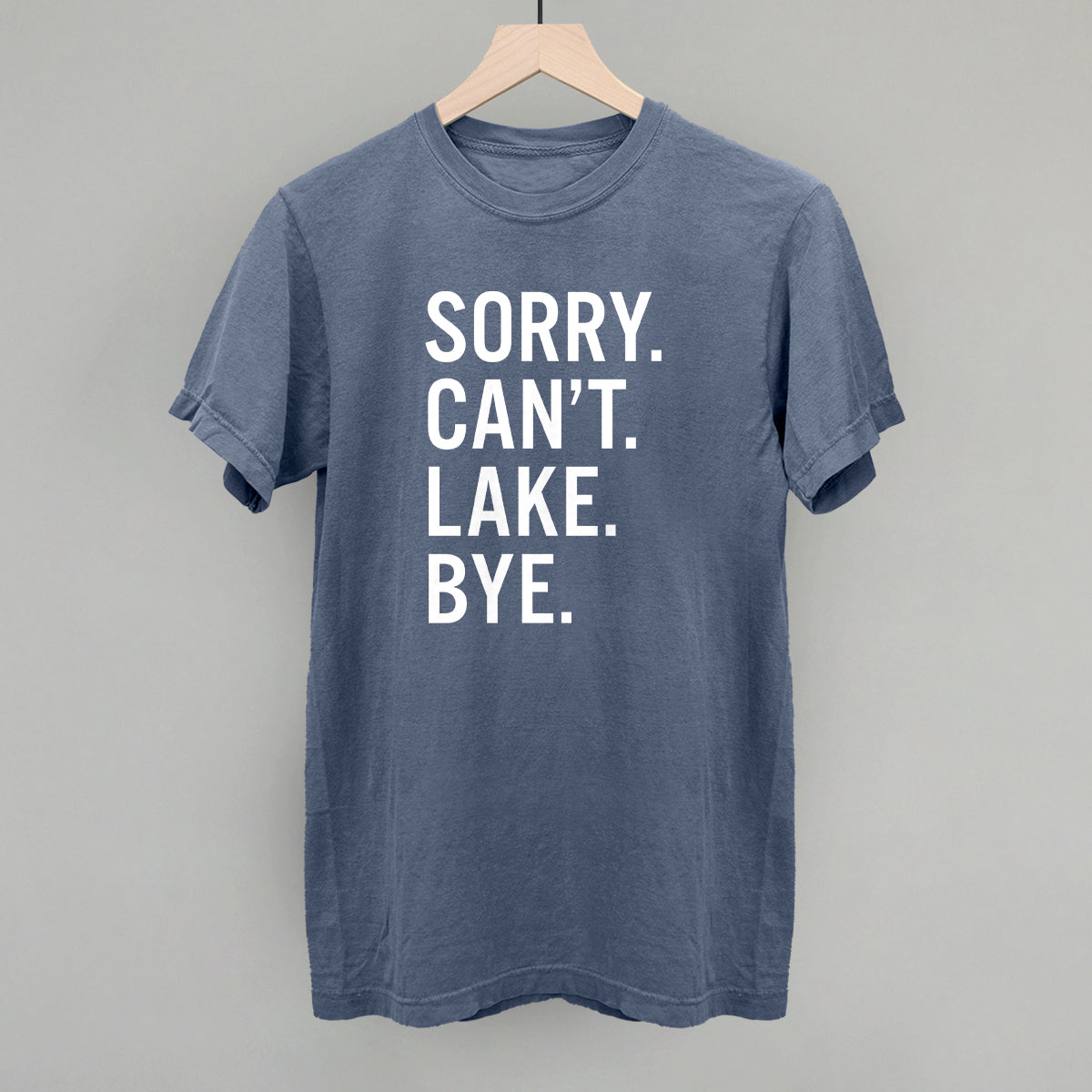 Sorry Can't Lake Bye