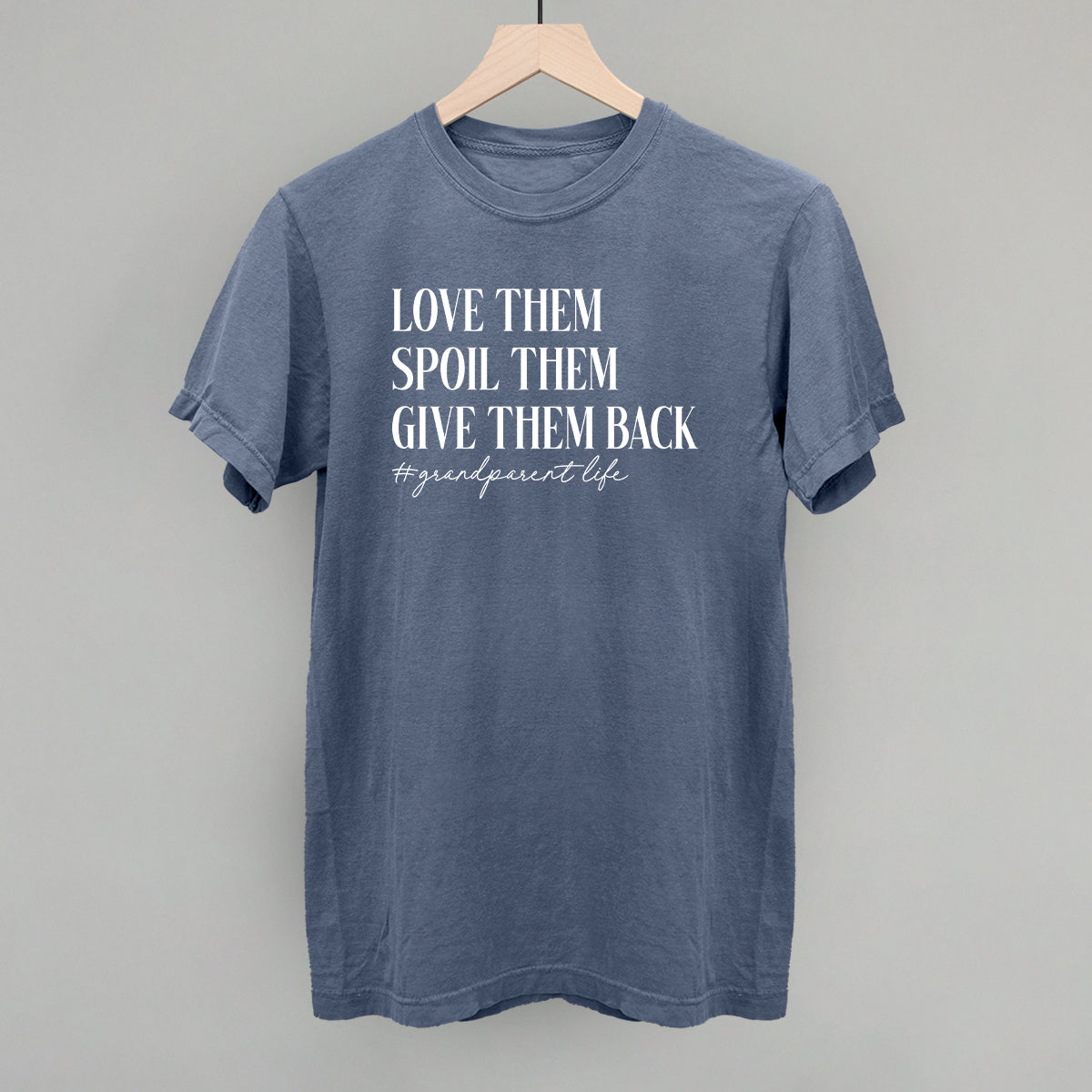 Love Them Spoil Them Give Them Back