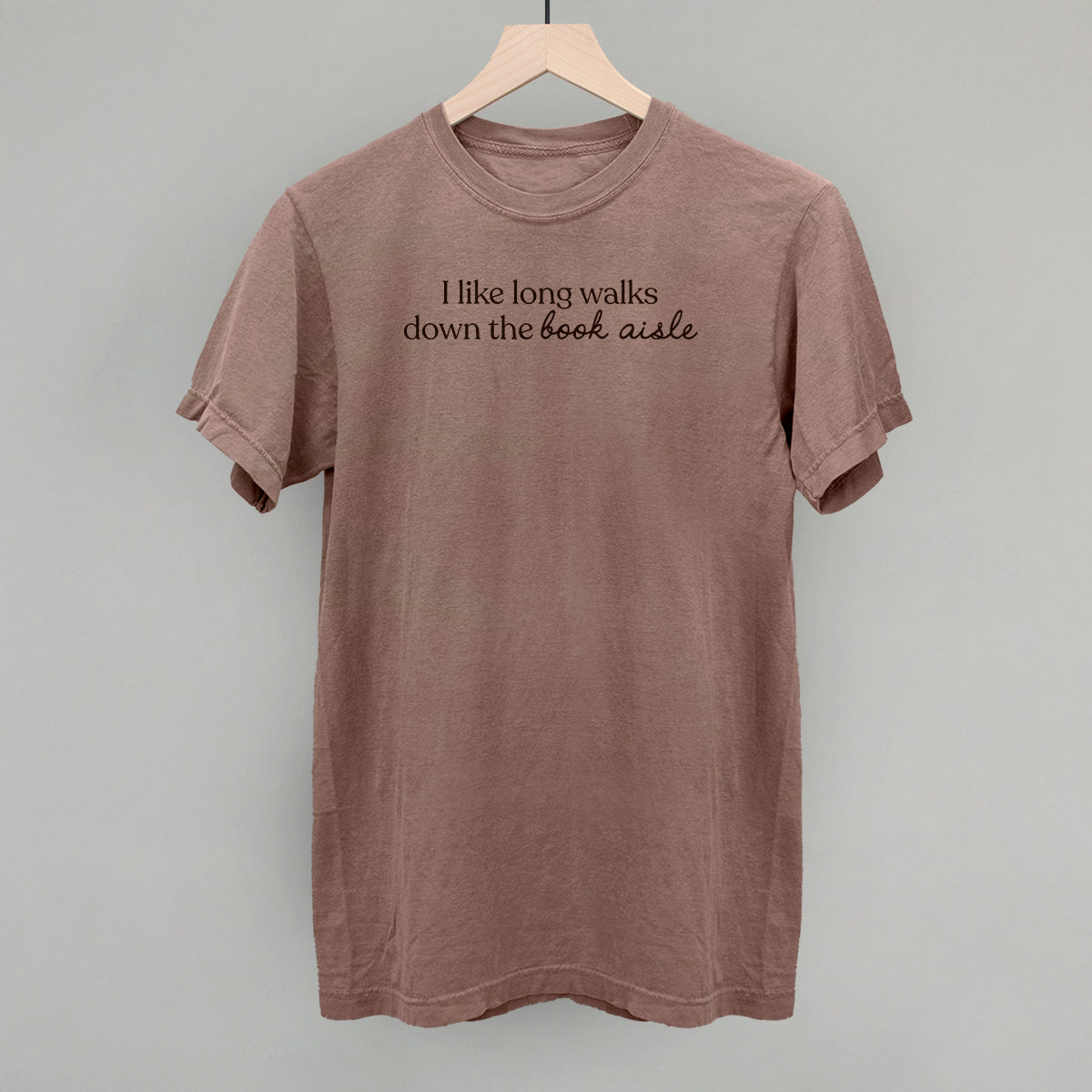 I Like Long Walks Down The Book Aisle