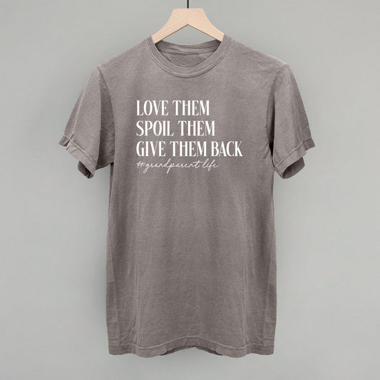 Love Them Spoil Them Give Them Back