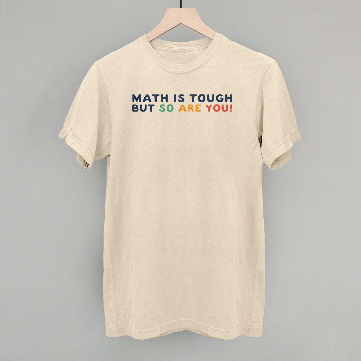 Math is Tough, But So Are You!