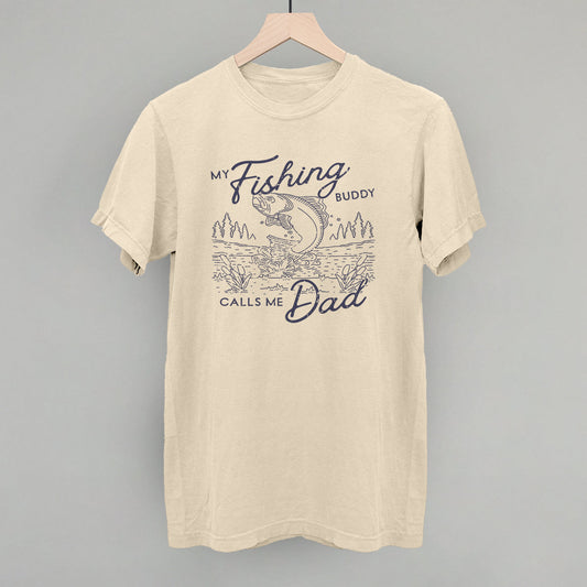 My Fishing Buddy Calls Me Dad