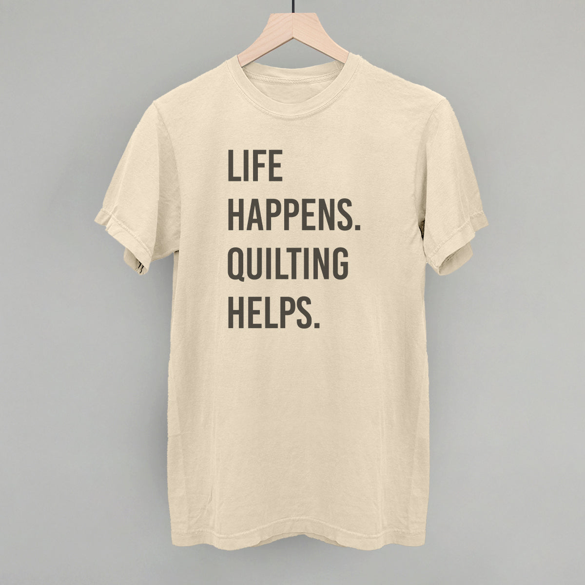 Life Happens Quilting Helps