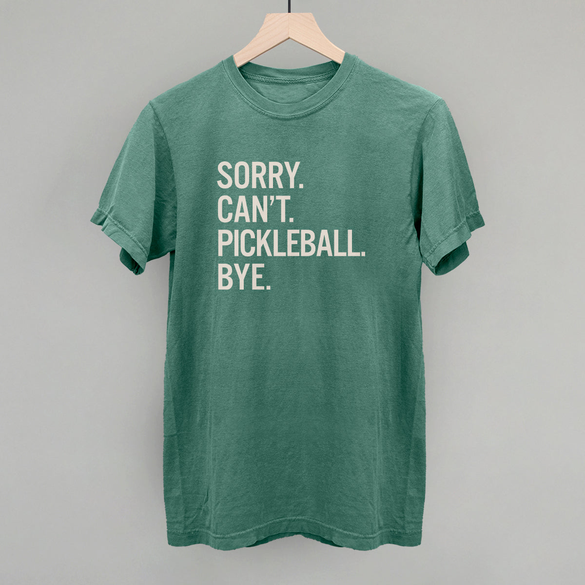 Sorry Can't Pickleball Bye