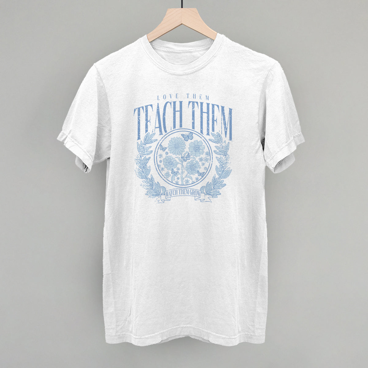 Love Them Teach Them Distressed