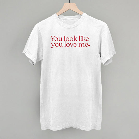 You Look Like You Love Me