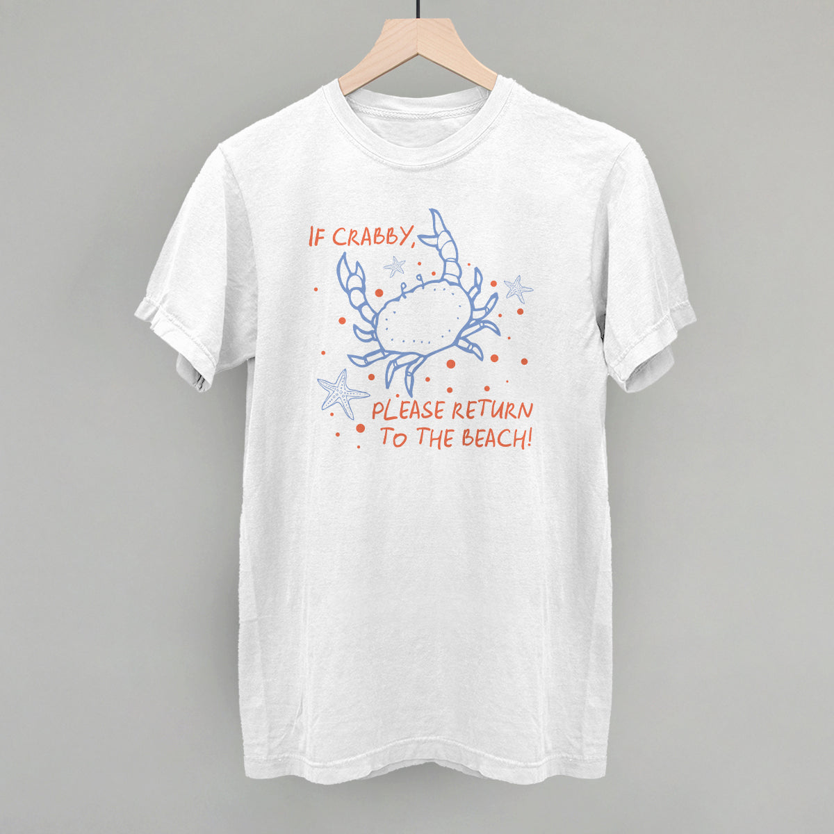 If Crabby, Please Return To The Beach