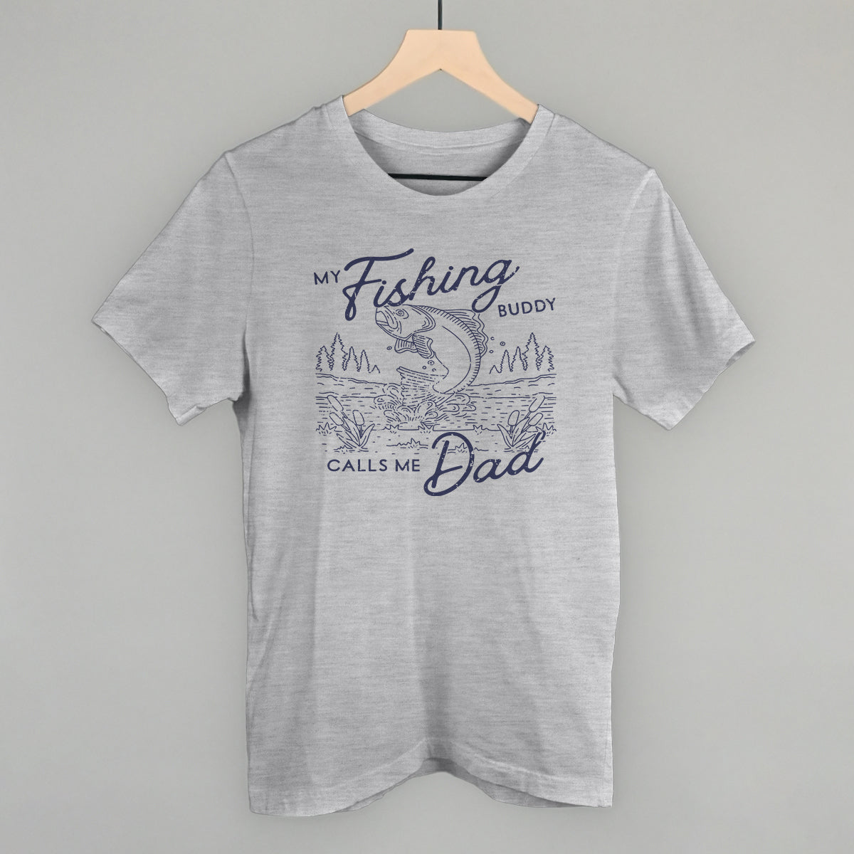 My Fishing Buddy Calls Me Dad