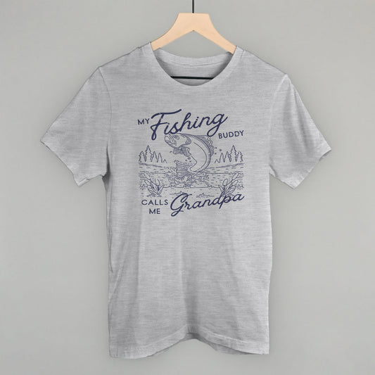 My Fishing Buddy Calls Me Grandpa